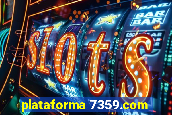 plataforma 7359.com